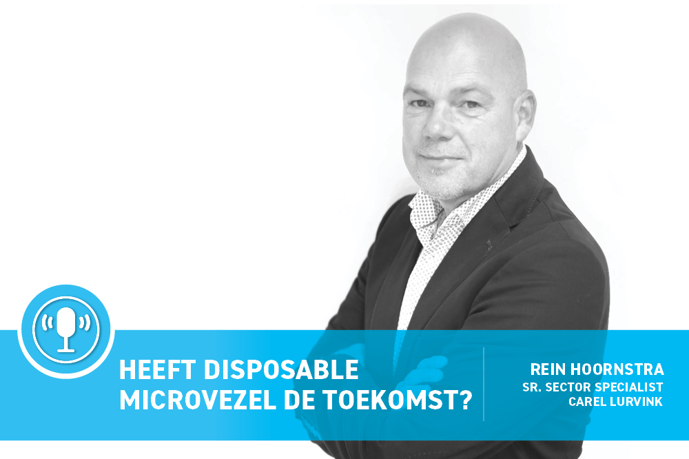 Heeft disposable microvezel de toekomst? Clean Totaal Podcast Rein Hoornstra