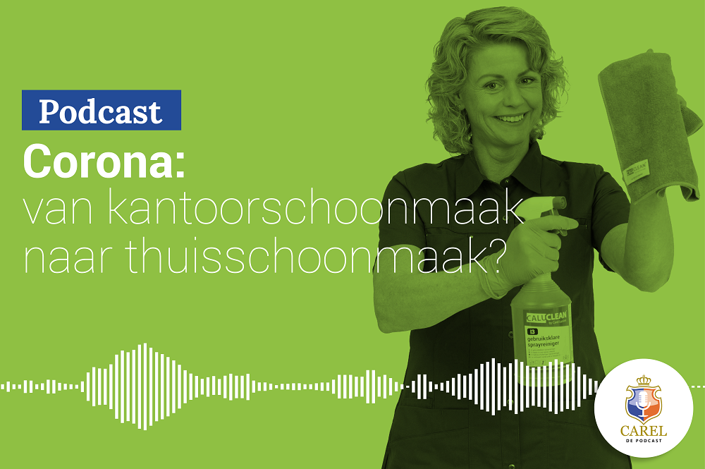 Podcast - corona: van kantoorschoonmaak naar thuisschoonmaak?