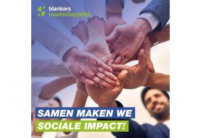 Blankers Maatschappelijk: Samen sociale impact maken